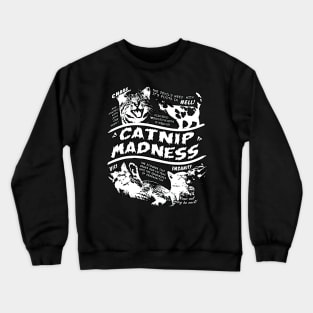 Catnip Madness Cute Kitten Funny Cat Pet Humor Crewneck Sweatshirt